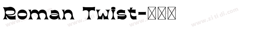 Roman Twist字体转换